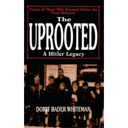 The Uprooted: A Hitler Legacy