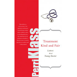 Treatment Kind and Fair: Letters to a Young Doctor
