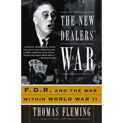 The New Dealers' War: FDR and the War Within World War II