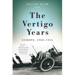 The Vertigo Years: Europe, 1900-1914