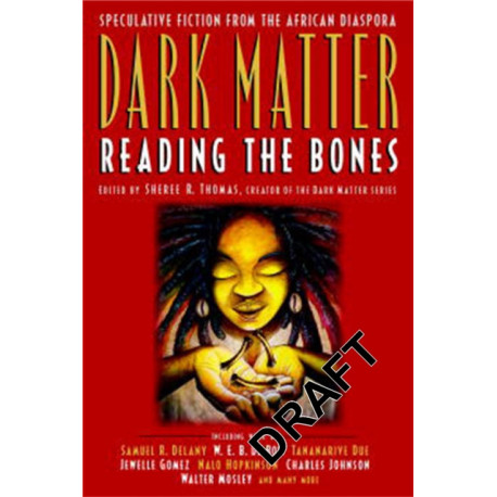 Dark Matter: A Century of Speculative Fiction from the African Diaspora