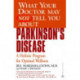 What Your Dr...Parkinson's Disease: A Holistic Program for Optimal Wellness