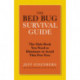 The Bed Bug Survival Guide: The Only Book You Need to Avoid or Eliminate This Pest Now
