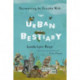 The Urban Bestiary: Encountering the Everyday Wild