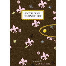 Secrets Of My Hollywood Life: Number 1 in series