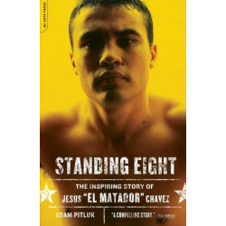 Standing Eight: The Inspiring Story of Jesus "El Matador" Chavez