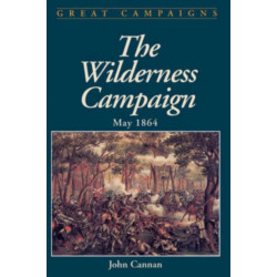 Wilderness Campaign: May 1864