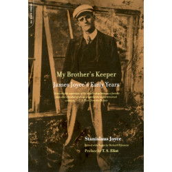 My Brother's Keeper: James Joyce's Early Years