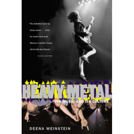 Heavy Metal: The Music And Its Culture, Revised Edition