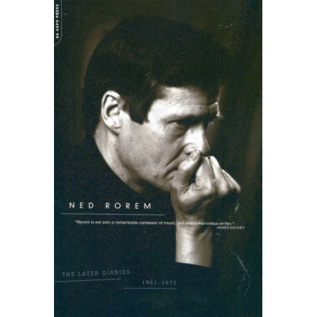 The Later Diaries Of Ned Rorem: 1961-1972