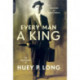 Every Man A King: The Autobiography Of Huey P. Long