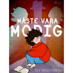 Måste vara modig