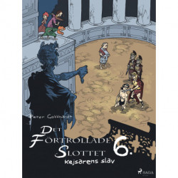 Det förtrollade slottet 6: Kejsarens slav