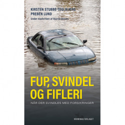 Fup, svindel og fifleri: når der snydes med forsikringer
