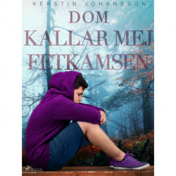 Dom kallar mej Fetkamsen