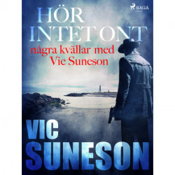 Hör intet ont : några kvällar med Vic Suneson