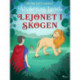 Älvornas land 2: Lejonet i skogen
