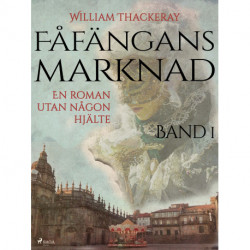 Fåfängans marknad - Band 1