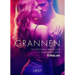 Grannen - 10 erotiska noveller i samabete med Erika Lust