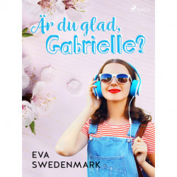 Är du glad, Gabrielle?
