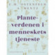 Planteverdenen i menneskets tjeneste