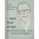 – men livet er nyt: Prædikener til 1. tekstrække
