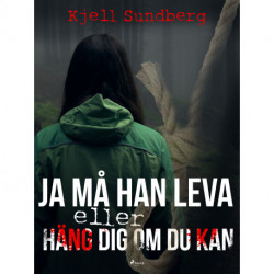 Ja må han leva eller Häng dej om du kan
