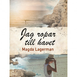 Jag ropar till havet