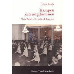 Kampen om ungdommen: Niels Bukh - En politisk biografi