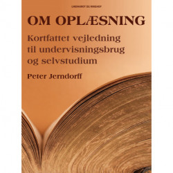 Om oplæsning: Kortfattet vejledning til undervisningsbrug og selvstudium