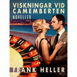 Viskningar vid camemberten: noveller