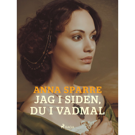 Jag i siden, du i vadmal