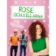 Rose 2: Rose och killarna