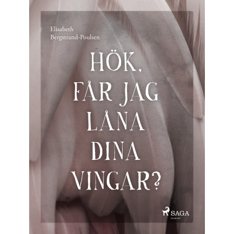 Hök, får jag låna dina vingar?