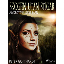 Alvdrottningens barn 2: Skogen utan stigar