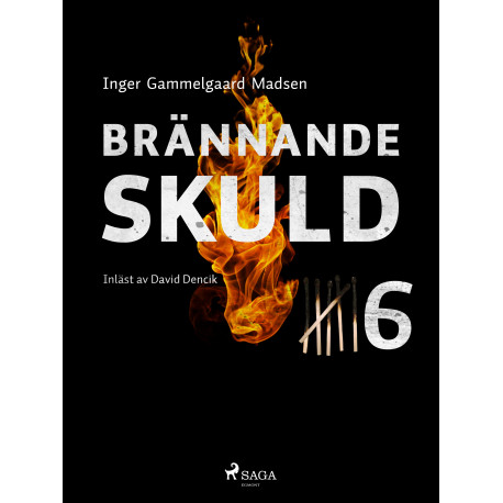 Brännande skuld: Avsnitt 6