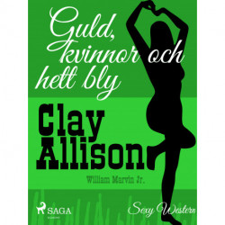 Guld, kvinnor och hett bly