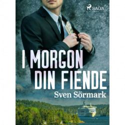 I morgon din fiende