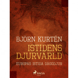 Istidens djurvärld : Europas istida däggdjur