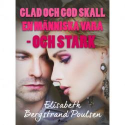 Glad och god skall människan vara - och stark