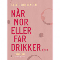 Når mor eller far drikker...