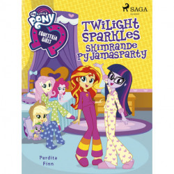 Equestria Girls - Twilight Sparkles skimrande pyjamasparty