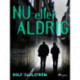 Nu eller aldrig
