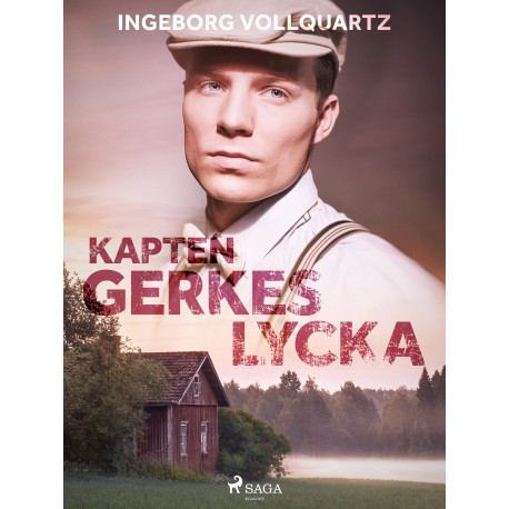 Kapten Gerkes lycka