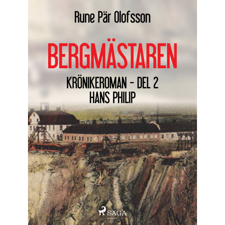 Bergmästaren : krönikeroman. D. 2, Hans Philip