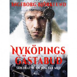 Nyköpings gästabud skildrat av en som var med