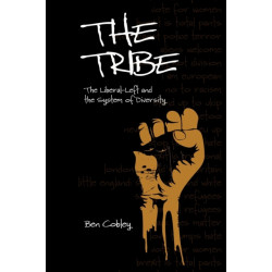 The Tribe: The Liberal-Left and the System of Diversity