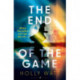 The End of the Game: a 'fierce, obsessive and brilliant' heroine for our times