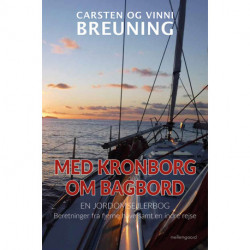 Med Kronborg om bagbord: En jordomsejlerbog. Beretninger fra fjerne have samt en indre rejse