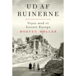 Ud af ruinerne: Vejen mod et forenet Europa